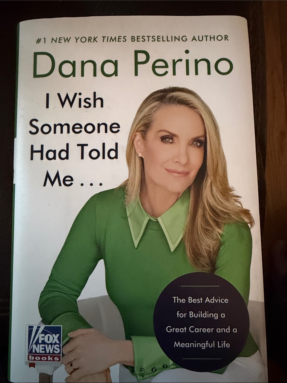 Dana Perino "I Wish Someone Had Told Me..." Paperback - Green Cover